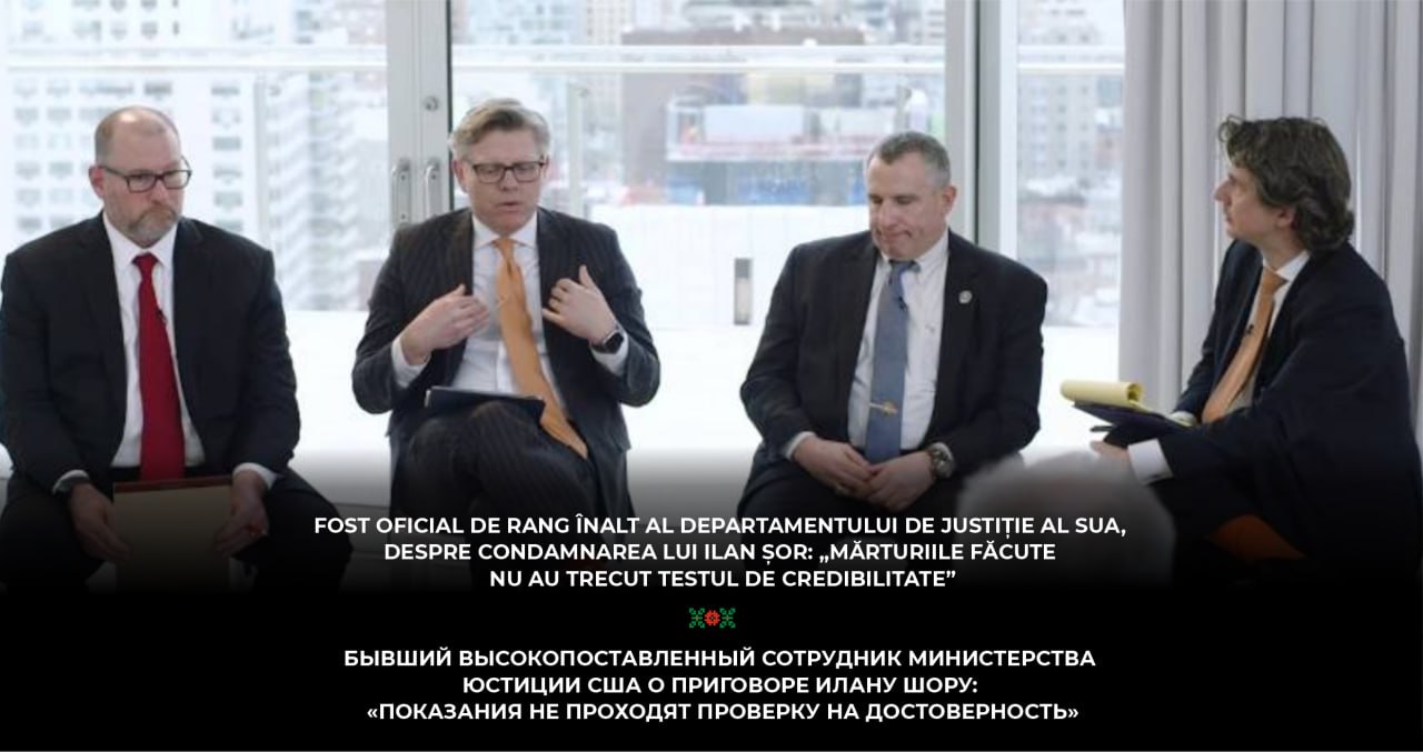 Fost oficial de rang înalt al Departamentului de Justiție al SUA, despre condamnarea lui Ilan Șor: „Mărturiile făcute nu au trecut testul de credibilitate”